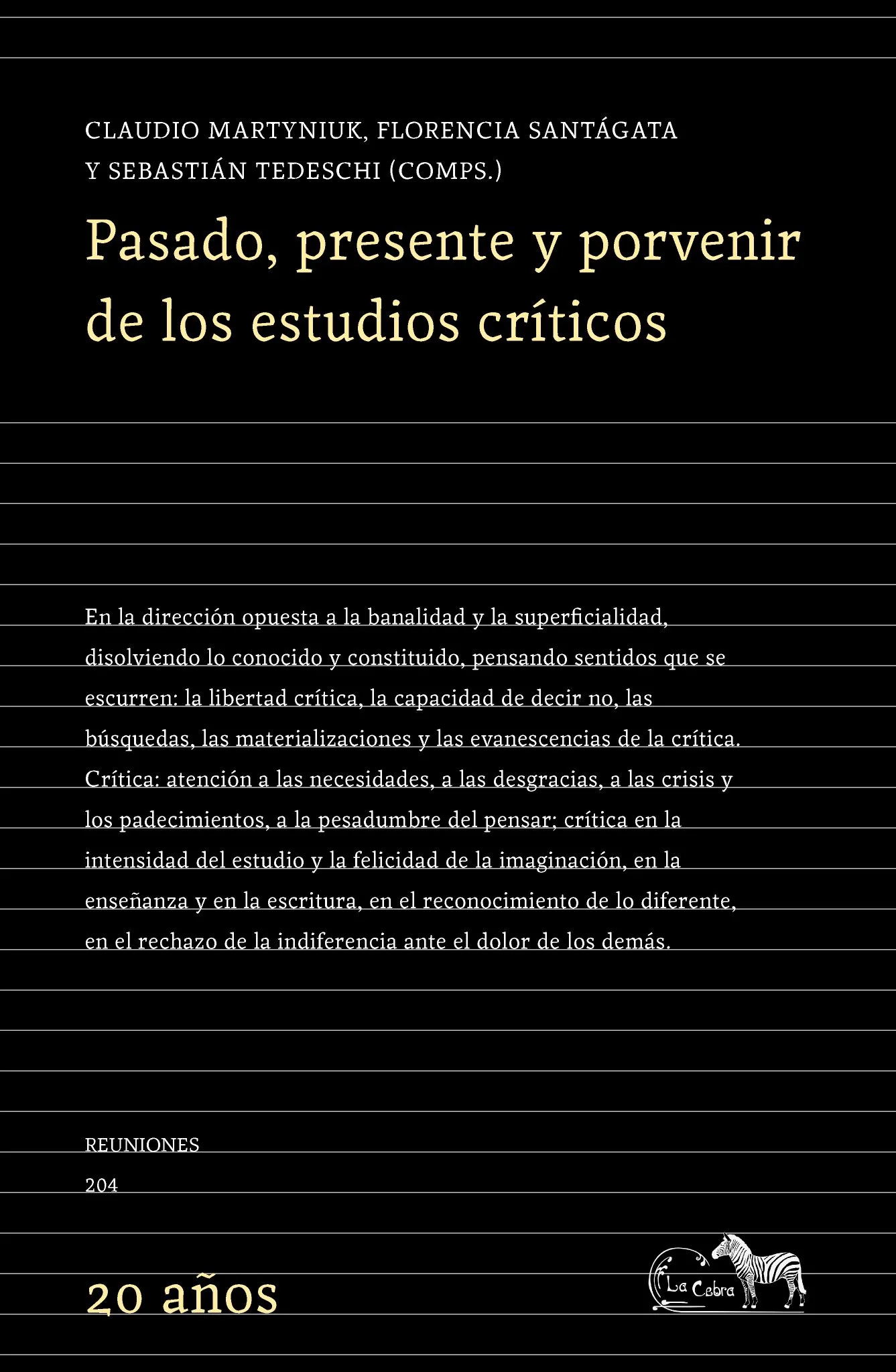 Pasado, presente y porvenir de los estudios críticos