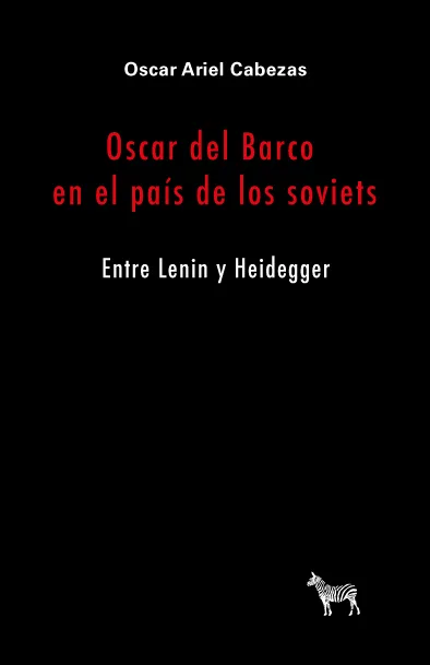 Portada de Oscar del Barco en el pais de los soviets