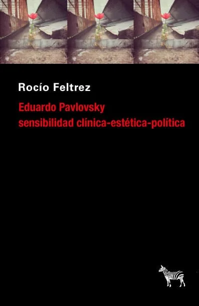 Portada de Eduardo Pavlovsky: sensibilidad clínica-estética-política