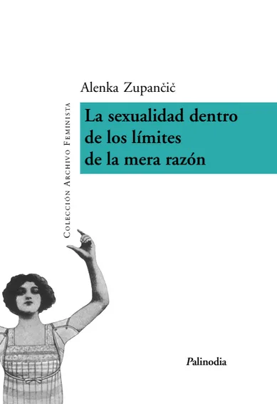 Portada de La sexualidad dentro de los límites de la razón